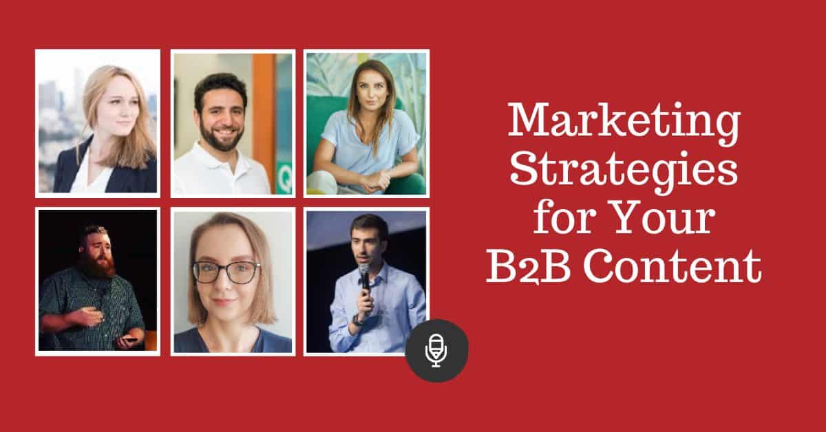 Marketing Strategies for Your B2B Content