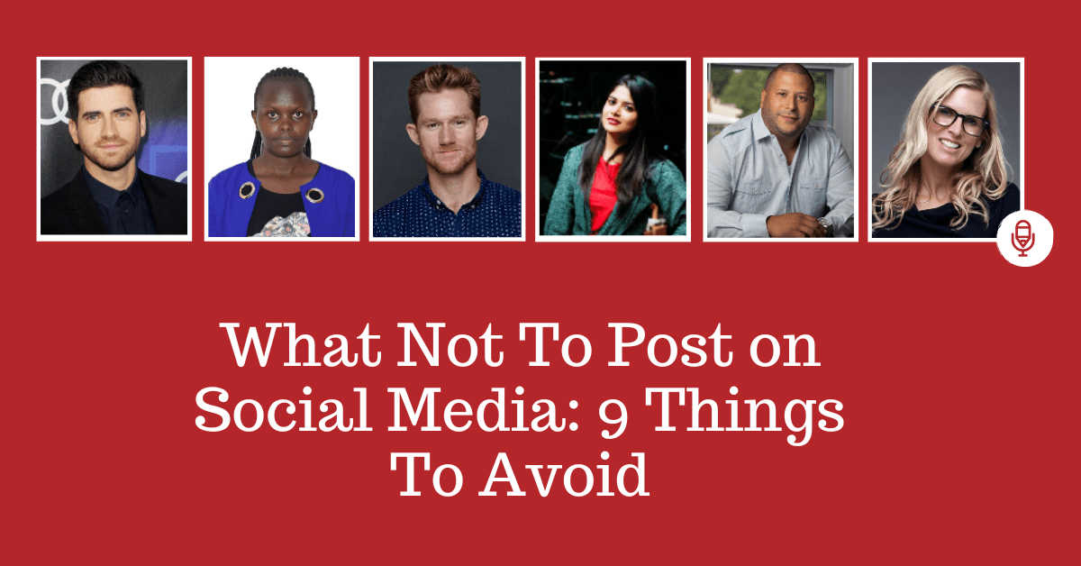 What Not To Post on Social Media: 9 Things To Avoid