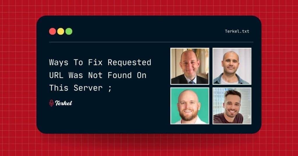 7 Ways To Fix "Requested URL Was Not Found On This Server"